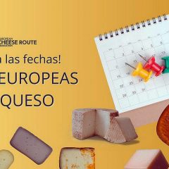 Ruta Europea del queso: Calendario 2026 y disfruta del aroma y sabor del queso.